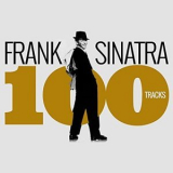 Frank Sinatra - Frank Sinatra in 100 Tracks (By Jazz & Blues Experience) '2016