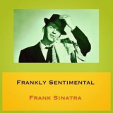 Frank Sinatra - Frankly Sentimental '1949