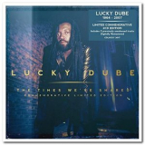 Lucky Dube - The Times We've Shared '2017