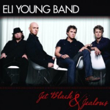 Eli Young Band - Jet Black And Jealous '2008