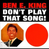 Ben E. King - Don’t Play That Song! '1962