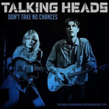 Talking Heads - Don't Take No Chances '2019