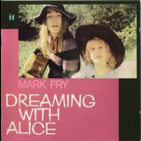 Mark Fry - Dreaming With Alice '1972