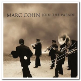 Marc Cohn - Join The Parade '2007
