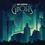 Big Wreck - Ghosts '2014