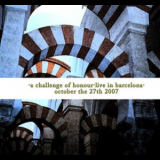A Challenge Of Honour - Live In Barcelona '2008