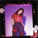 Alessia Cara - Remixed '2021