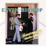 Elvin Bishop - Hometown Boy Makes Good! '1976