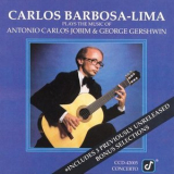 Carlos Barbosa-Lima - Plays the Music of Antonio Carlos Jobim & George Gershwin '1982