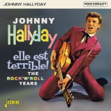 Johnny Hallyday - Elle est terrible ! - The Rock 'n' Roll Years '2021