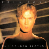 John Foxx - The Golden Section (Remastered Deluxe Edition) '2008