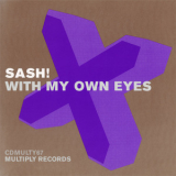 Sash! - With My Own Eyes (CD, Maxi-Single) (UK, Multiply Records, CDMULTY67) '2000