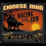 Chinese Man - Racing With The Sun '2011