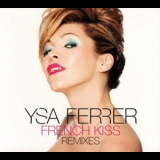 Ysa Ferrer - French Kiss '2010