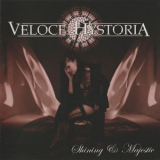 Veloce Hystoria - Shining & Majestic '2010
