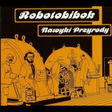 Robotobibok - Nawyki Przyrody '2004