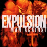 Expulsion - Man Against '1996