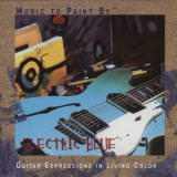 Phil Keaggy - Music To Paint By - Electric Blue '1999
