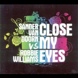 Robbie Williams - Close My Eyes '2009