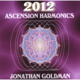 Jonathan Goldman - Ascension Harmonics '2008