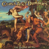 Crash Test Dummies - God Shuffled His Feet '1993