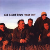 Old Blind Dogs - The Gab O Mey '2003