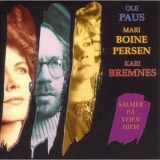 Ole Paus, Mari Boine Persen, Kari Bremnes - Salmer Pa Veien Hjem '1991