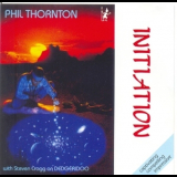 Phil Thornton - Initiation '1993