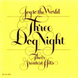 Three Dog Night - Joy To The World - Their Greatest Hits '1975