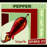The Pepper Pots - Shake It! '2007