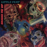 Little Feat - Shake Me Up '1991