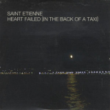 Saint Etienne - Heart Failed [in The Back Of A Taxi] (cd1) '2000