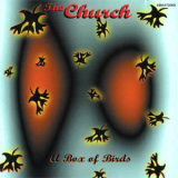 The Church - A Box Of Birds '1999