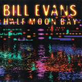 Bill Evans - Half Moon Bay '1998