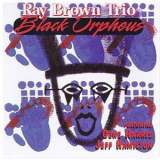 Ray Brown - Black Orpheus '1991