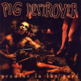 Pig Destroyer - Prowler In The Yard '2001