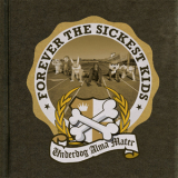 Forever The Sickest Kids - Underdog Alma Mater '2008