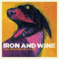 Iron & Wine - The Shepherd's Dog '2007