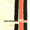 John Fahey - City Of Refuge '1997