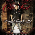 Colt Ford - Every Chance I Get '2011