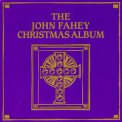 John Fahey - The John Fahey Christmas Album '1991