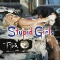 Pink - Stupid Girls '2006