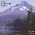 The Handsome Family - Through The Trees '1998