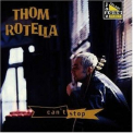 Thom Rotella - Can't Stop '1997