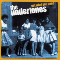 The Undertones - Get What You Need '2003