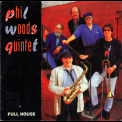 Phil Woods Quintet - Full House '1992