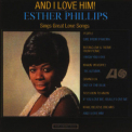 Esther Phillips - And I Love Him! '1966