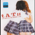 T.a.t.u. - 200 Km/h In The Wrong Lane '2002