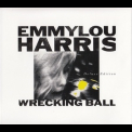 Emmylou Harris - Wrecking Ball '1995