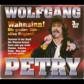 Wolfgang Petry - Wahnsinn! Die Grossen Hits Alles Original (CD1) '2006